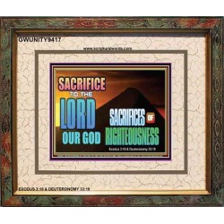 SACRIFICES OF RIGHTEOUSNESS   Framed Scriptural Dcor   (GWUNITY9417)   