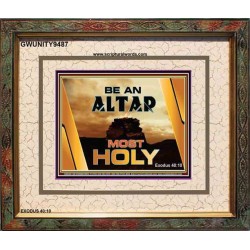 BE AN ALTAR MOST HOLY   Scripture Art Prints   (GWUNITY9487)   