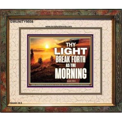 THY LIGHT BREAK FORTH AS THE MORNING   Contemporary Christian poster   (GWUNITY9508)   
