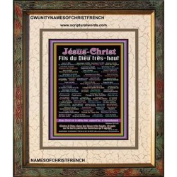 NAMES OF JESUS CHRIST WITH BIBLE VERSES IN FRENCH LANGUAGE {Noms de Jésus Christ}  Frame Art   (GWUNITYNAMESOFCHRISTFRENCH)   "20x25"