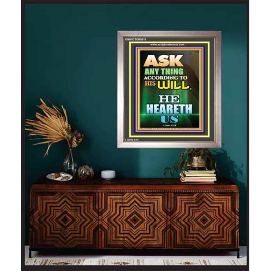 ASK ACCORDING TO HIS WILL   Acrylic Glass Framed Bible Verse   (GWVICTOR8810)   