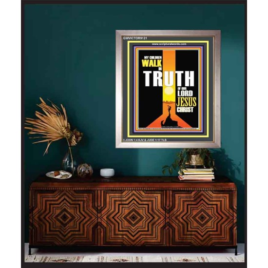 WALK IN THE TRUTH   Large Framed Scripture Wall Art   (GWVICTOR9121)   