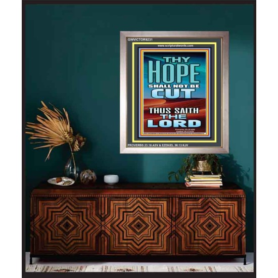 YOUR HOPE SHALL NOT BE CUT OFF   Inspirational Wall Art Wooden Frame   (GWVICTOR9231)   