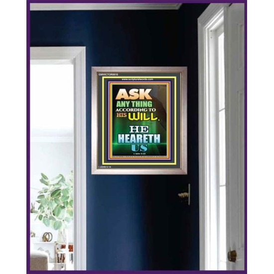 ASK ACCORDING TO HIS WILL   Acrylic Glass Framed Bible Verse   (GWVICTOR8810)   