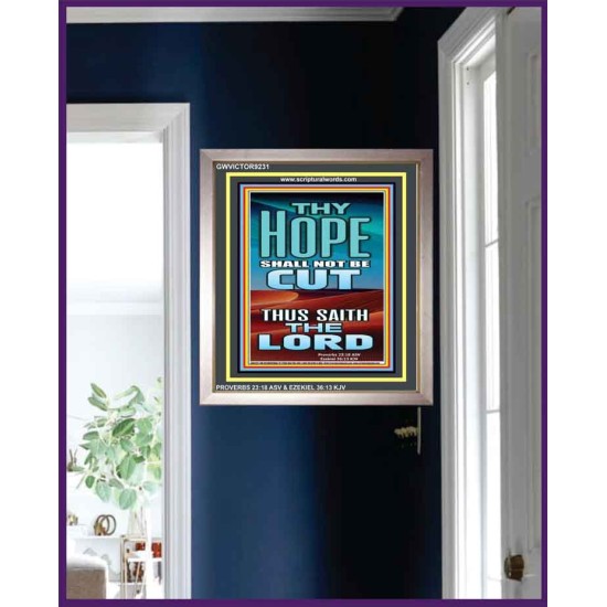 YOUR HOPE SHALL NOT BE CUT OFF   Inspirational Wall Art Wooden Frame   (GWVICTOR9231)   