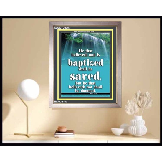 BAPTIZED AND BE SAVED   Bible Verse Frame for Home   (GWVICTOR015)   
