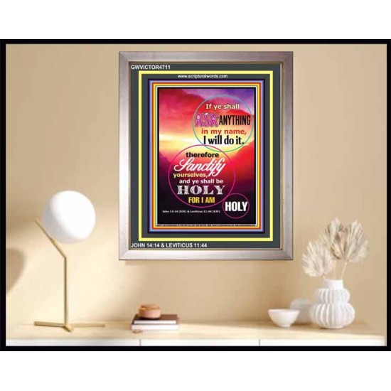 BE HOLY FOR I AM HOLY   Scripture Art Wooden Frame   (GWVICTOR4711)   