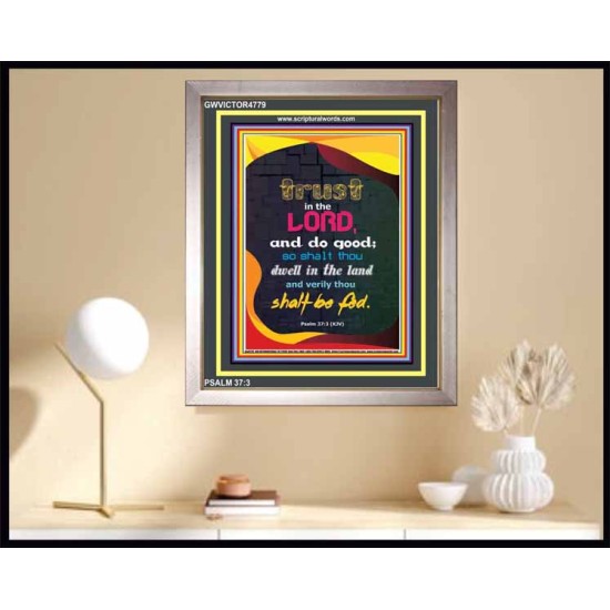 TRUST IN THE LORD   Bible Verses Framed Art   (GWVICTOR4779)   