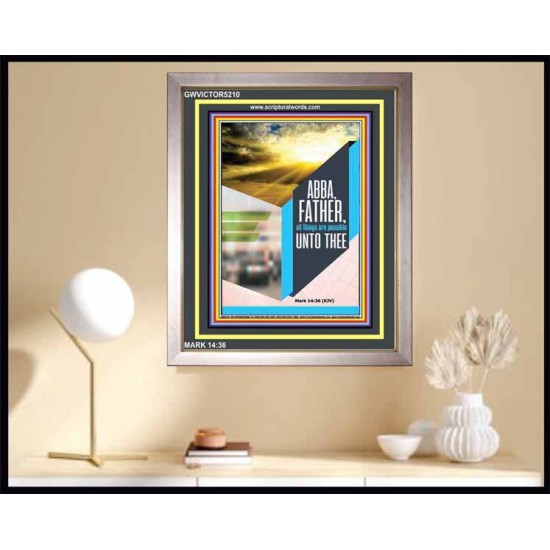 ABBA FATHER   Encouraging Bible Verse Framed   (GWVICTOR5210)   