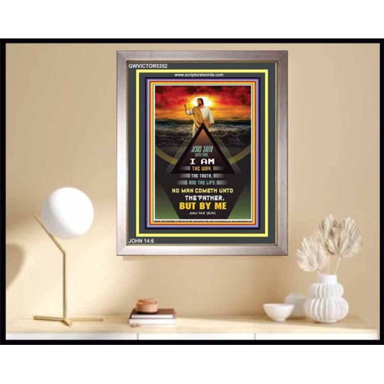 THE WAY THE TRUTH AND THE LIFE   Inspirational Wall Art Wooden Frame   (GWVICTOR5352)   