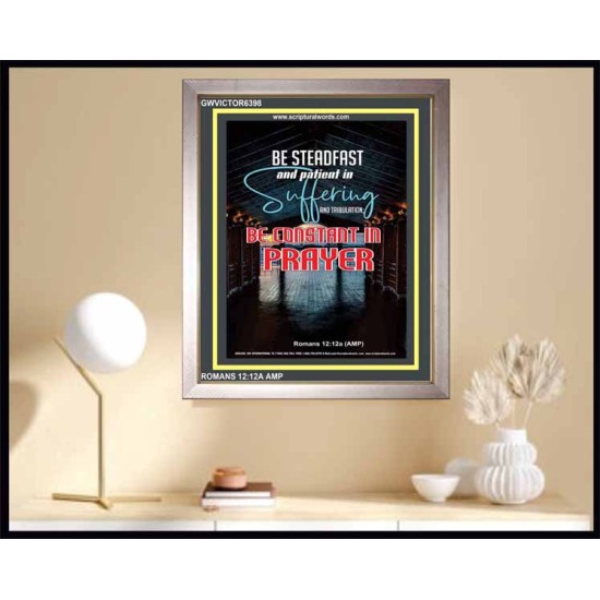 BE CONSTANT IN PRAYER   Framed Bible Verse   (GWVICTOR6398)   