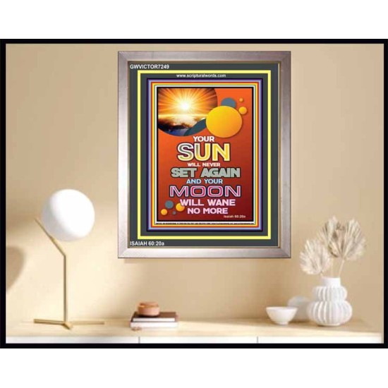 YOUR SUN WILL NEVER SET   Frame Bible Verse Online   (GWVICTOR7249)   
