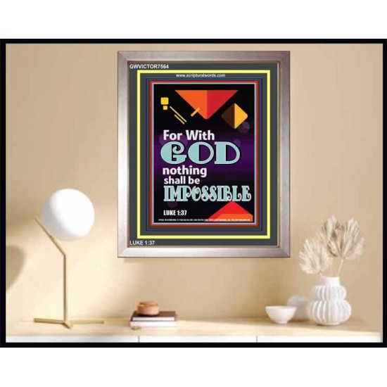 WITH GOD NOTHING SHALL BE IMPOSSIBLE   Frame Bible Verse   (GWVICTOR7564)   