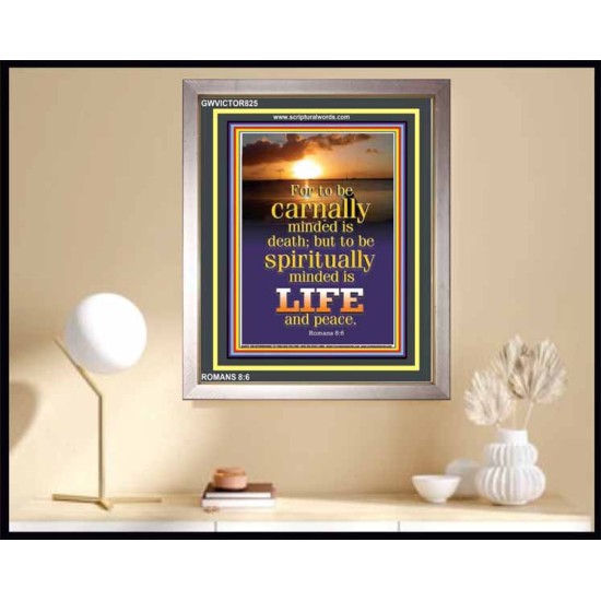 BE NOT CARNALLY MINDED   Bible Verses Wall Art Acrylic Glass Frame   (GWVICTOR825)   
