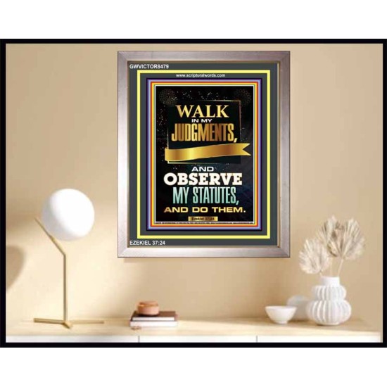 WALK IN MY JUDGEMENTS   Printable Bible Verse to Framed   (GWVICTOR8479)   