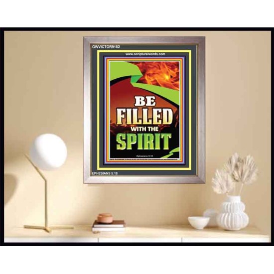 BE FILLED WITH THE SPIRIT   Christian Artwork Frame   (GWVICTOR9182)   