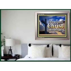 TO LIVE IS CHRIST   Bible Verses Frame Online   (GWVICTOR1538)   