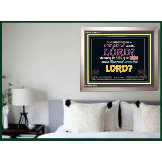 WHO IN THE HEAVEN CAN BE COMPARED   Bible Verses Wall Art Acrylic Glass Frame   (GWVICTOR2021)   
