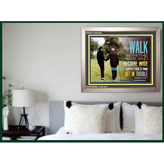 WALK WITH THE WISE   Custom Framed Bible Verses   (GWVICTOR4294)   