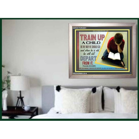 TRAIN UP A CHILD   Frame Scripture    (GWVICTOR4681)   