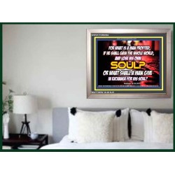 WHAT SHALL A MAN GIVE FOR HIS SOUL   Framed Guest Room Wall Decoration   (GWVICTOR6584)   