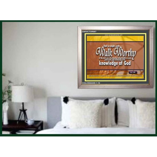 WALK WORTHY   Encouraging Bible Verses Framed   (GWVICTOR867)   