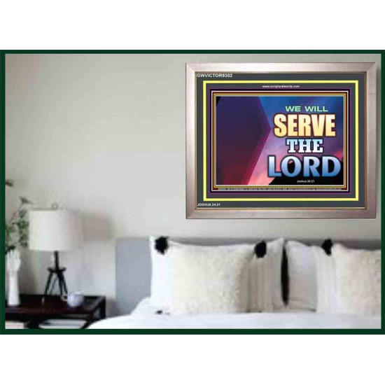 WE WILL SERVE THE LORD   Frame Bible Verse Art    (GWVICTOR9302)   