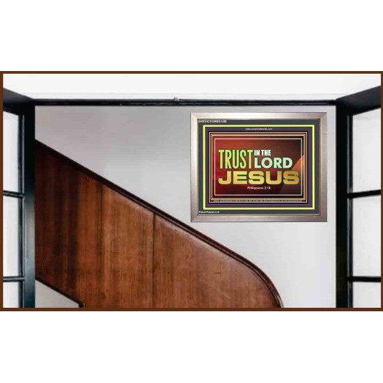 TRUST IN THE LORD JESUS   Wall & Art Dcor   (GWVICTOR9314B)   