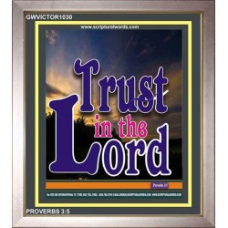 TRUST IN THE LORD   Christian Artwork Acrylic Glass Frame   (GWVICTOR1030)   "14x16"