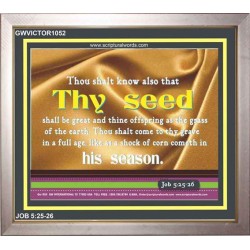 THY SEED SHALL BE GREAT   Framed Bible Verse Art   (GWVICTOR1052)   