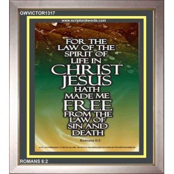 THE SPIRIT OF LIFE IN CHRIST JESUS   Framed Religious Wall Art    (GWVICTOR1317)   