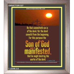 THE PURPOSE OF THE SON OF GOD   Bible Verses to Encourage  frame   (GWVICTOR1327)   