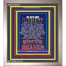 YOU ARE THE LIGHT OF THE WORLD   Bible Scriptures on Forgiveness Frame   (GWVICTOR144)   "14x16"