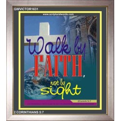 WALK BY FAITH   Inspirational Wall Art Wooden Frame   (GWVICTOR1631)   "14x16"