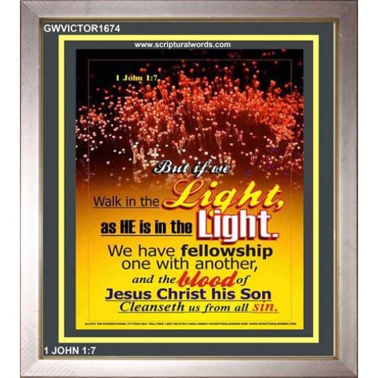 WALK IN THE LIGHT   Frame Bible Verses Online   (GWVICTOR1674)   