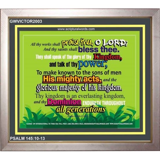 THY KINGDOM IS AN EVERLASTING KINGDOM   Bible Verses Frame    (GWVICTOR2003)   