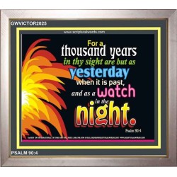 A THOUSAND YEARS   Scriptural Portrait Acrylic Glass Frame   (GWVICTOR2025)   "16x14"