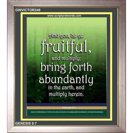 BE FRUITFUL AND BRING FORTH ABUDANTLY   Framed Sitting Room Wall Decoration   (GWVICTOR240)   