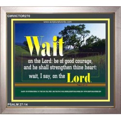 WAIT ON THE LORD   Contemporary Wall Decor   (GWVICTOR270)   