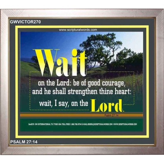 WAIT ON THE LORD   Contemporary Wall Decor   (GWVICTOR270)   