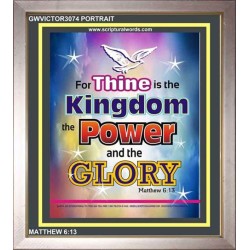 THINE IS THE KINGDOM   Portrait of Faith Wooden Framed   (GWVICTOR3074 PORTRAIT)   
