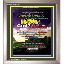 UNRIGHTEOUS SHALL NOT INHERIT THE KINGDOM   Large Framed Scripture Wall Art   (GWVICTOR3204)   "14x16"