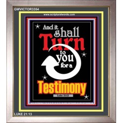 TURN TO YOU FOR A TESTIMONY   Framed Lobby Wall Decoration   (GWVICTOR3354)   "14x16"