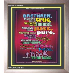 WHATSOVER THINGS ARE JUST   Christian Framed Art   (GWVICTOR3458)   "14x16"