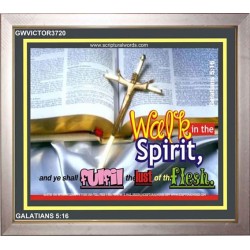 WALK IN THE SPIRIT   Framed Bible Verse   (GWVICTOR3720)   