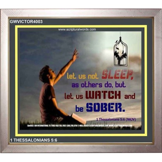 WATCH AND BE SOBER   Framed Office Wall Decoration   (GWVICTOR4003)   