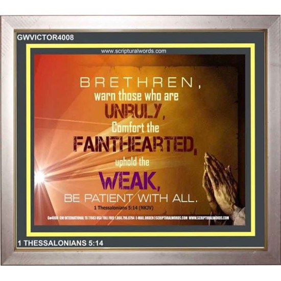 UPHOLD THE WEAK   Inspirational Wall Art Frame   (GWVICTOR4008)   