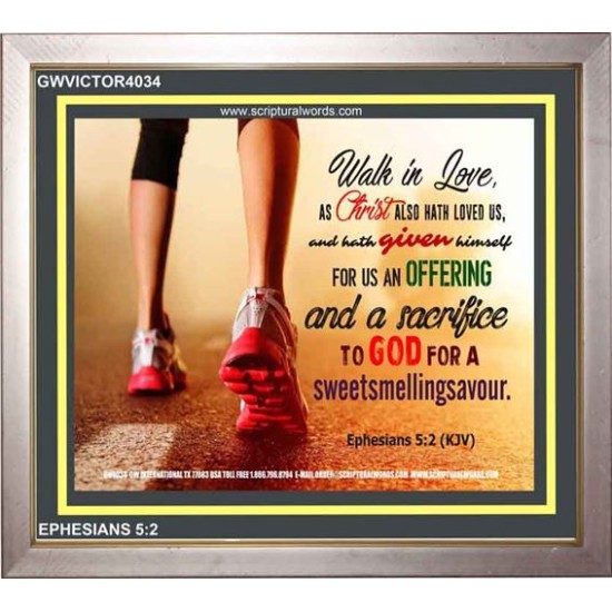 WALK IN LOVE   Christian Paintings Acrylic Glass Frame   (GWVICTOR4034)   