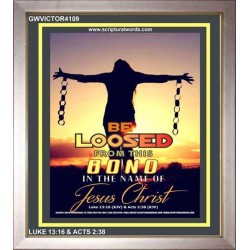 BE LOOSED FROM THIS BOND   Acrylic Glass Frame Scripture Art   (GWVICTOR4109)   