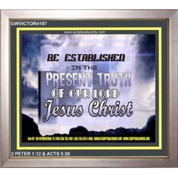 TRUTH OF OUR LORD   Inspirational Bible Verse Framed   (GWVICTOR4197)   "16x14"